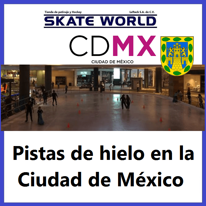 Pistas de Hielo en la Ciudad de México (CDMX)